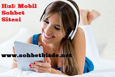 Hızlı Mobil Sohbet Sitesi