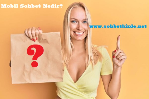 Mobil sohbet nedir?