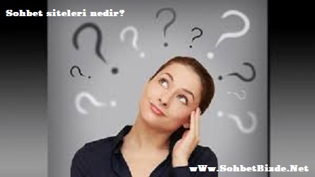 Sohbet siteleri nedir?