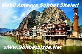 Mobil Amasya Sohbet Siteleri