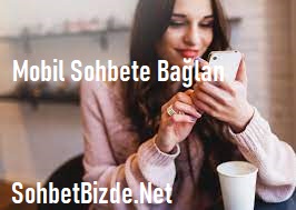 Mobil Sohbete Bağlan