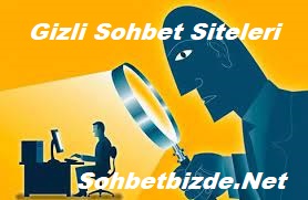 Gizli Sohbet Siteleri