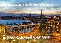 Bulgaristan Sohbet Odaları
