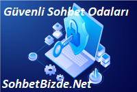 Güvenli Sohbet Odaları