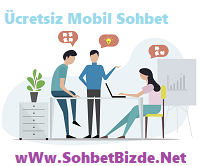 Ücretsiz Mobil Sohbet