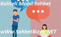 Kaliteli Mobil Sohbet