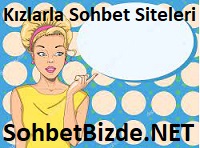 Kızlarla Sohbet Siteleri