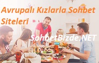 Avrupalı Kızlarla Sohbet Siteleri