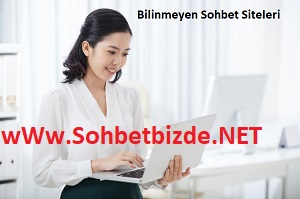 Bilinmeyen Sohbet Siteleri