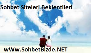 Sohbet Siteleri Beklentileri